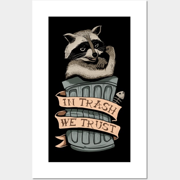 In trash we trust Racoon Wall Art by pujartwork